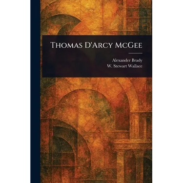 Thomas D'Arcy McGee