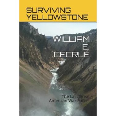 Surviving Yellowstone: The Last Great American War