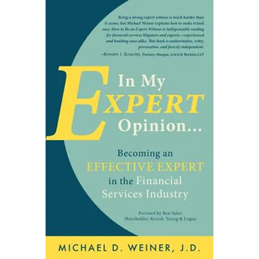 In My Expert Opinion: Becoming an Effective Expert in the Financial Services Industry