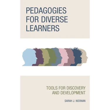 Pedagogies for Diverse Learners: Tools for Discovery and Development