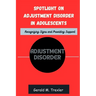 Spotlight on Adjustment Disorder in Adolescents: Recognizing Signs and Providing Support