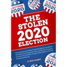 The 2020 Stolen Election