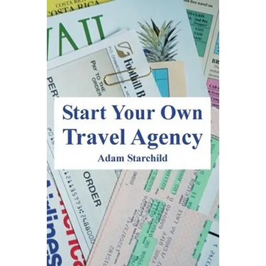 Start Your Own Travel Agency