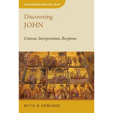 Discovering John: Content, Interpretation, Reception