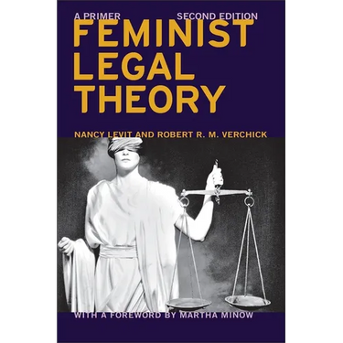 Feminist Legal Theory (Second Edition): A Primer