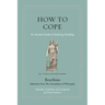 How to Cope: An Ancient Guide to Enduring Hardship