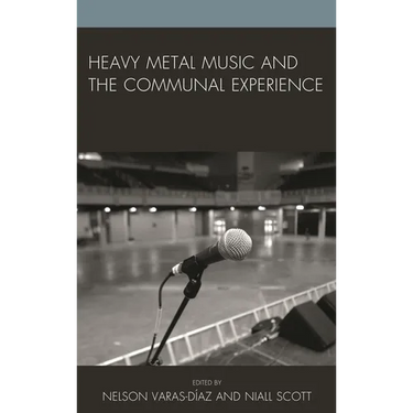 Heavy Metal Music and the Communal Experience