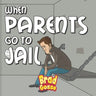 When Parents Go To Jail