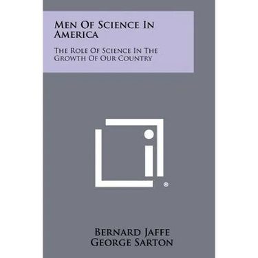 Men of Science in America: The Role of Science in the Growth of Our Country