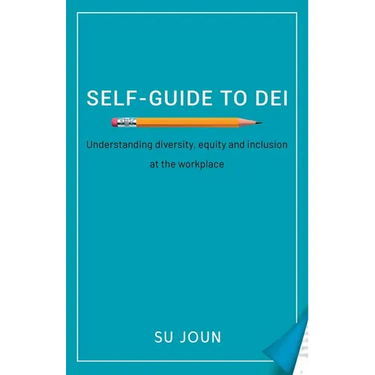Self-Guide to DEI: Understanding diversity, equity, and inclusion at the workplace