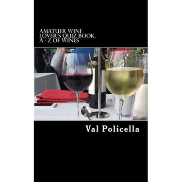 Amatuer Wine Lover's Quiz Book. A - Z of Wines
