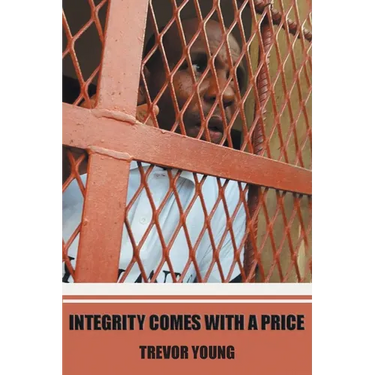 Integrity comes with a price