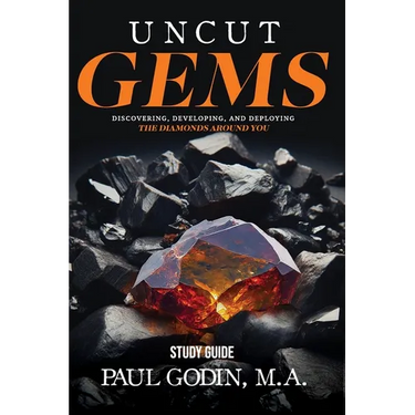 Uncut Gems Study Guide: Discovering, Developing, and Deploying the Diamonds Around You