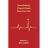 How Going to Church Could Save Your Life (10-Pack)