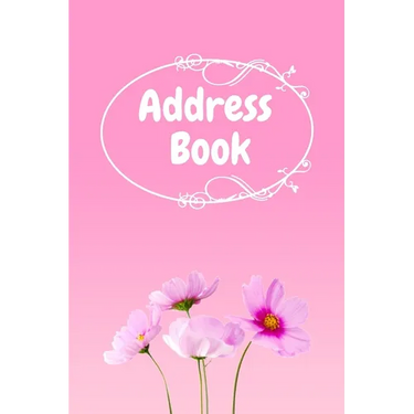 Address Book: : Pink Flower Notebook Perfect for Keeping Track of Addresses, Email, Mobile, Work & Home Phone Numbers