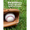 Baseball Word Search Book For Adults: Large Print Sports Puzzle Book With Answers