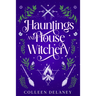 Hauntings and House Witchery