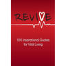 Revive: 100 Inspirational Quotes for Vital Living