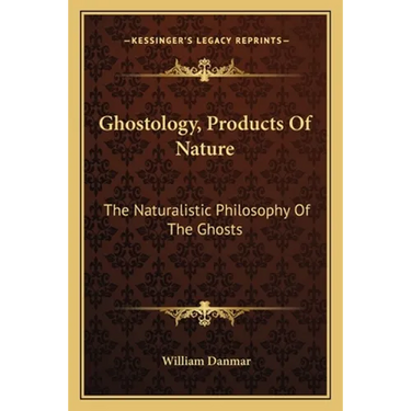 Ghostology, Products Of Nature: The Naturalistic Philosophy Of The Ghosts