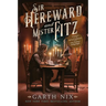 Sir Hereward and Mister Fitz: Stories of the Witch Knight and the Puppet Sorcerer