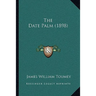 The Date Palm (1898)