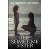 The Sometime Sister