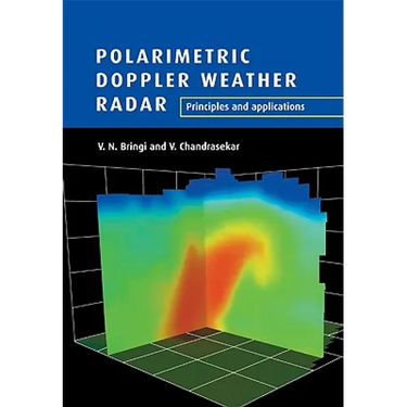 Polarimetric Doppler Weather Radar: Principles and Applications