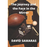 The Journey and the Face in the Mirror