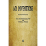My Inventions: The Autobiography of Nikola Tesla