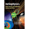 Heliophysics: Space Storms and Radiation: Causes and Effects