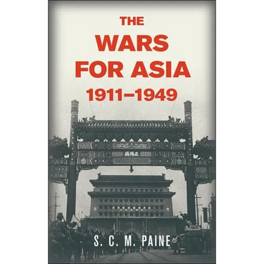 The Wars for Asia, 1911 1949