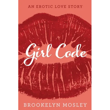 Girl Code: A Frieinds to Lovers Story