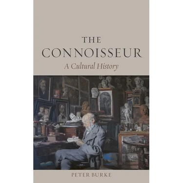 The Connoisseur: A Cultural History