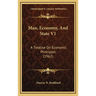 Man, Economy, And State V1: A Treatise On Economic Principles (1962)