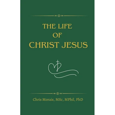 The Life of Christ Jesus