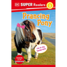 DK Super Readers Level 2 Prancing Pony