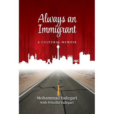 Always an Immigrant: A Cultural Memoir