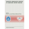 Magnetic Resonance Imaging in Coronary Artery Disease