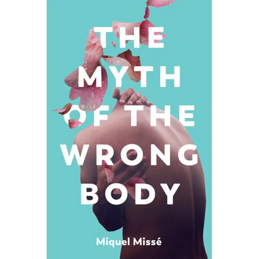 The Myth of the Wrong Body
