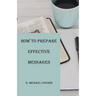 How to Prepare an Effective Message