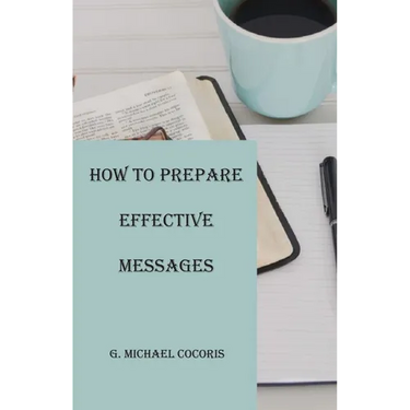 How to Prepare an Effective Message