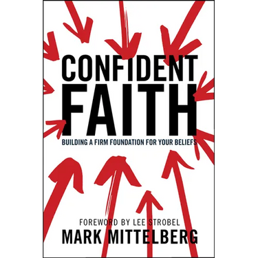 Confident Faith: Building a Firm Foundation for Your Beliefs