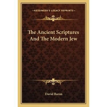 The Ancient Scriptures And The Modern Jew