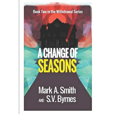 Withdrawal: A Change of Seasons