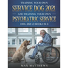 Training Your Own Service Dog 2021 And Training Your Own Psychiatric Service Dog 2021 (2 Books In 1)