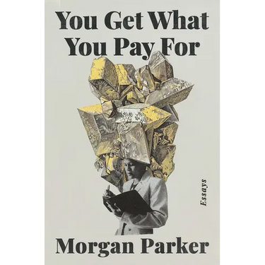 You Get What You Pay for: Essays