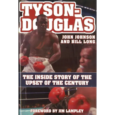 Tyson-Douglas: The Inside Story of the Upset of the Century