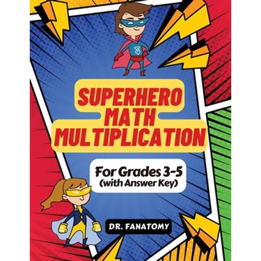Superhero Math - Multiplication: Grades 3-5 with Answer Key
