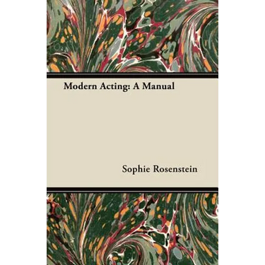 Modern Acting: A Manual