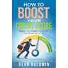 How To Boost Your Credit Score